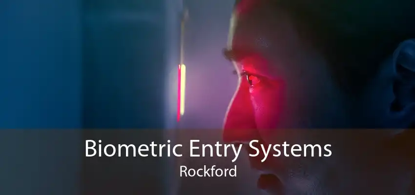Biometric Entry Systems Rockford