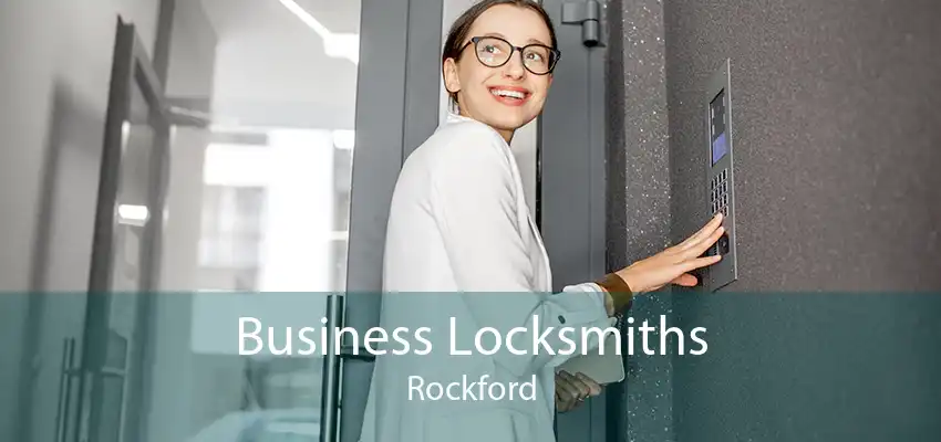 Business Locksmiths Rockford