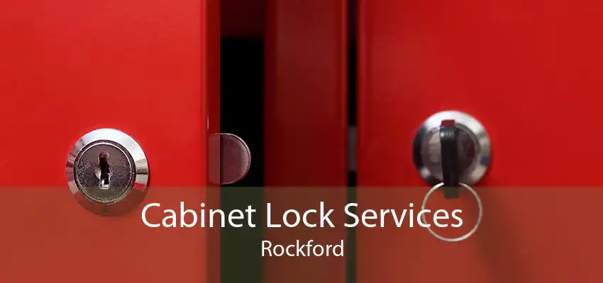 Cabinet Lock Services Rockford