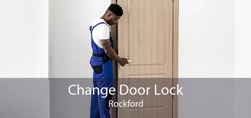 Change Door Lock Rockford
