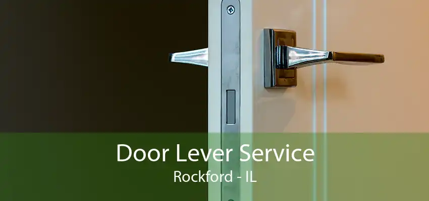 Door Lever Service Rockford - IL