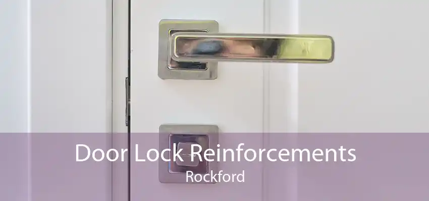 Door Lock Reinforcements Rockford