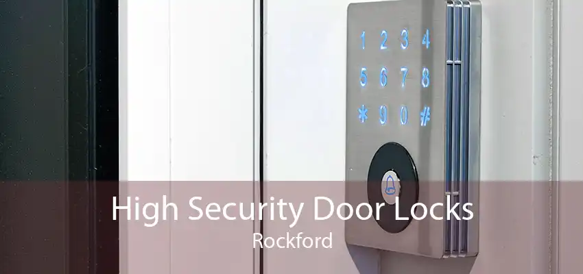 High Security Door Locks Rockford