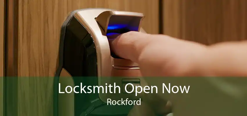 Locksmith Open Now Rockford