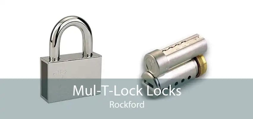 Mul-T-Lock Locks Rockford