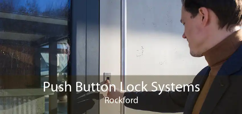 Push Button Lock Systems Rockford