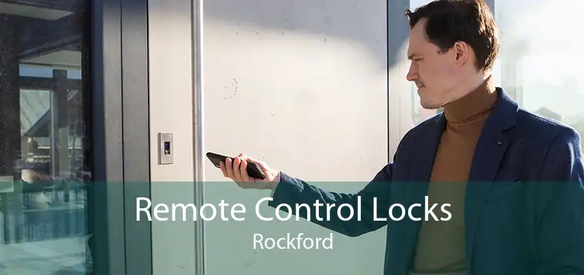 Remote Control Locks Rockford