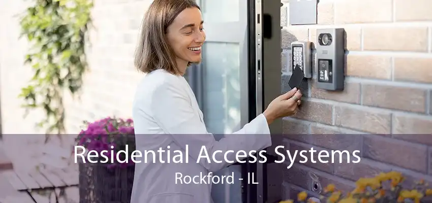 Residential Access Systems Rockford - IL