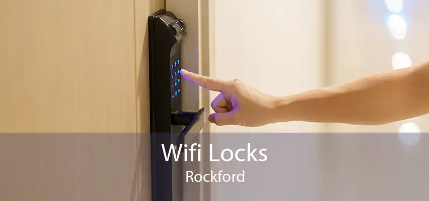 Wifi Locks Rockford