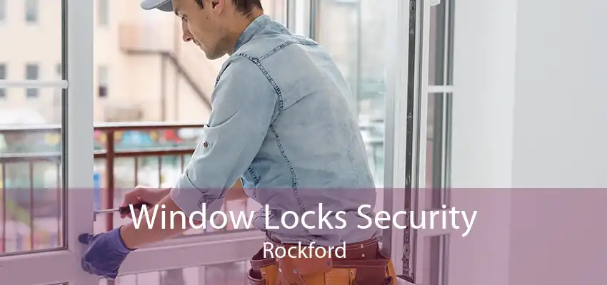 Window Locks Security Rockford